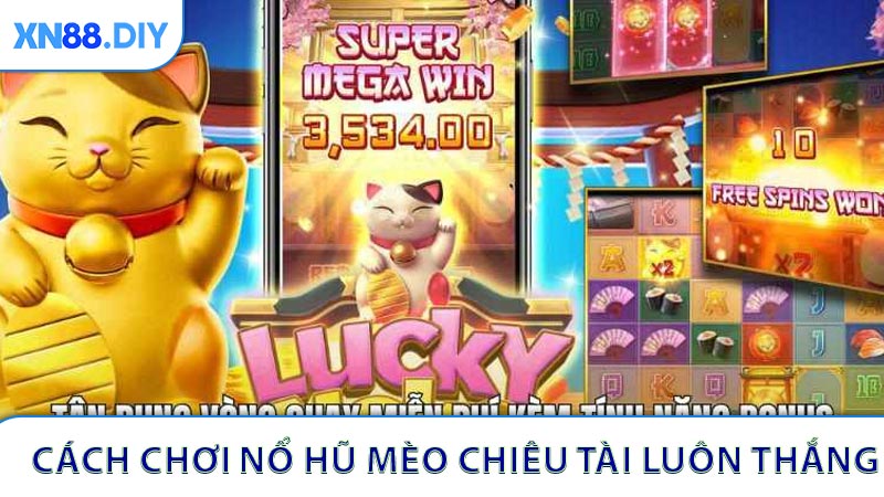 Cách chơi nổ hũ Mèo Chiêu Tài luôn thắng to