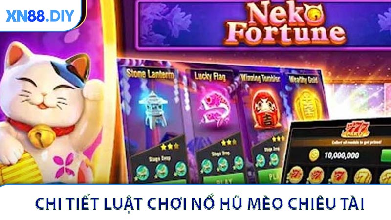 Chi tiết luật chơi nổ hũ Mèo Chiêu Tài 