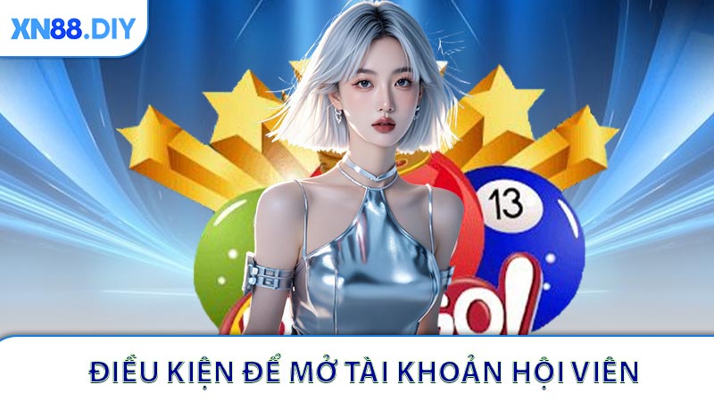 Điều kiện để mở tài khoản hội viên cá cược