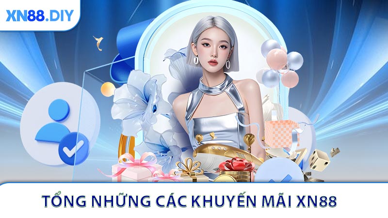 Tổng những các khuyến mãi XN88 trong năm 2026