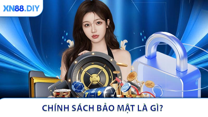 Chính sách bảo mật là gì?