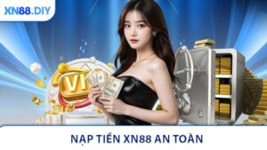 Nạp Tiền XN88 - Giao Dịch Nhanh Chóng Và An Toàn