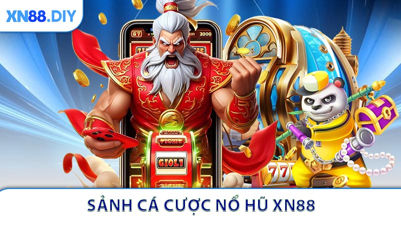 Sảnh cá cược Nổ Hũ XN88
