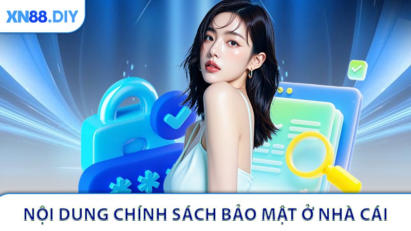 Nội dung cốt lõi cần có trong chính sách bảo mật ở nhà cái