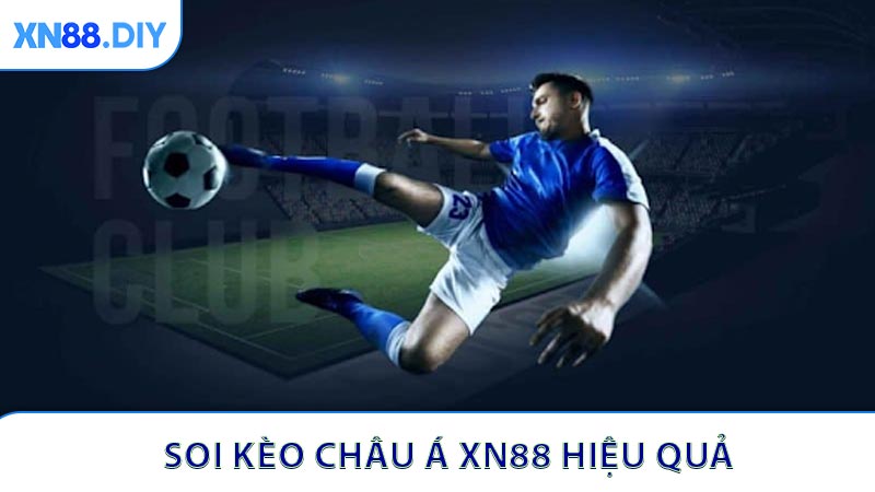 Soi Kèo Châu Á XN88 Hiệu Quả Giúp Tăng Tỷ Lệ Thắng