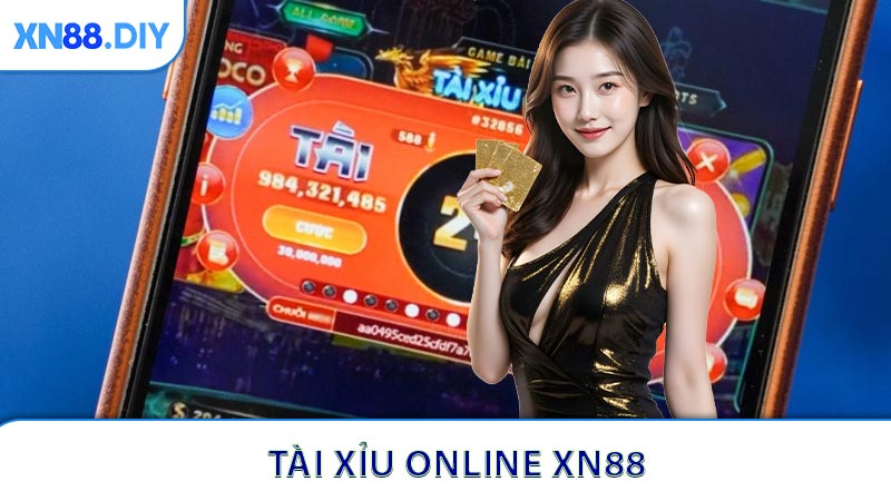 Tài Xỉu Online XN88 - Trải Nghiệm Cá Cược Hấp Dẫn 2026
